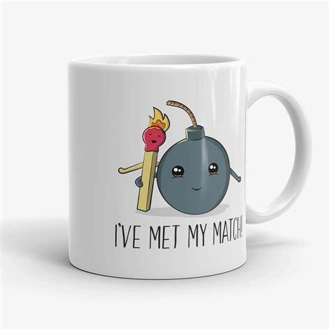 I've Met My Match, 11oz funny valentine mug, mug for boyfriend, mug for ...