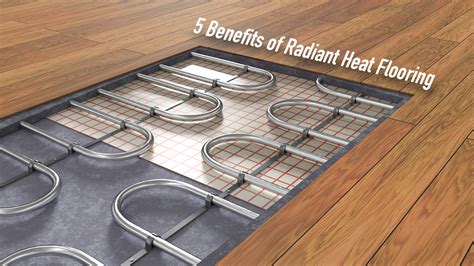 5 Benefits of Radiant Heat Flooring – The Pinnacle List