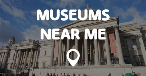 MUSEUMS NEAR ME MAP - Points Near Me