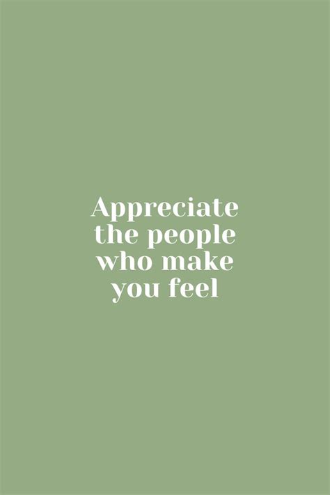 Appreciate the people who make you feel/ Sage Aesthetic/ Green Aesthetic/ Love Quotes | Green ...