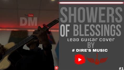 Showers Of Blessings Lead Guitar Cover.🎸 (#1) |DIREN’S MUSIC| - YouTube