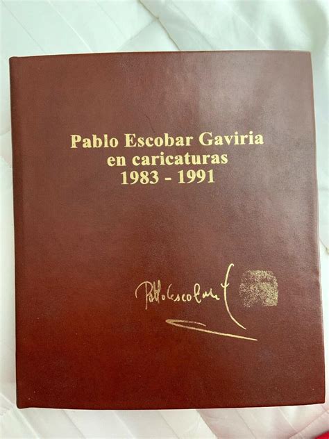 ORIGINAL BOOK OF PABLO ESCOBAR 1983-1991 (WITH ORIGINAL AUTOGRAPH ...