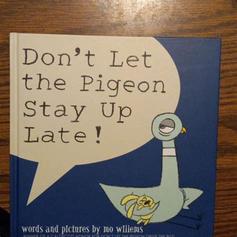 Don't Let the Pigeon Stay Up Late!