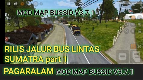 BARU RILIS MOD MAP JALUR PAHARALAM PART 1,MOD MAP BUSSID V3.7.1#bussimulatorid - YouTube