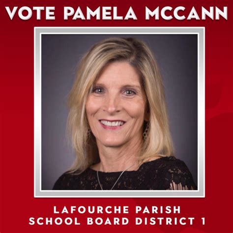 Vote Pamela McCann Lafourche Parish School Board District 1