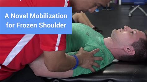 A Novel Frozen Shoulder Mobilization - YouTube