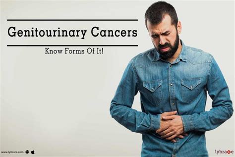 Genitourinary Cancers - Know Forms Of It! - By Dr. Prasenjit Chatterjee | Lybrate