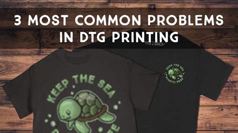 The 3 most common problems in DTG printing