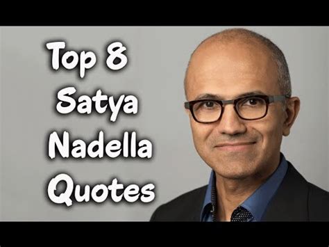 Top 8 Satya Nadella Quotes - The Chief Executive Officer of Microsoft ...