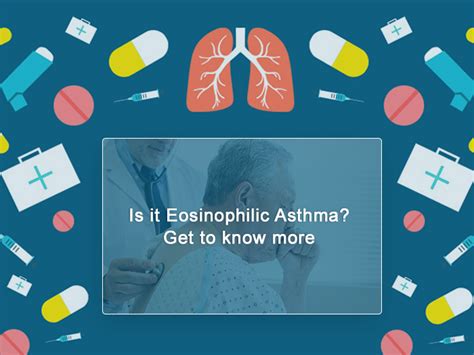 Eosinophilic Asthma - Its Causes, Symptoms & Treatment