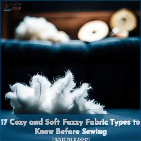 17 Cozy and Soft Fuzzy Fabric Types to Know Before Sewing