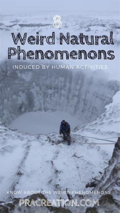 8 Weird Phenomenons Induced by Humans | Pracreation.comPracreation | Phenomena, Natural ...