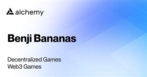 Benji Bananas - Web3 Games - Alchemy