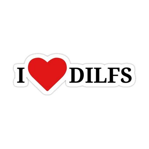 "i love DILFS" Sticker for Sale by b1gg1echeese | Cute love quotes, Love you bestie, Daddy in heaven