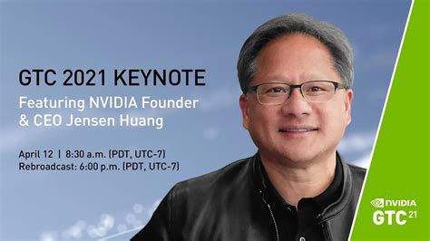 Watch The NVIDIA GTC 2021 Keynote Livestream Featuring CEO, Jensen Huang, Live Here