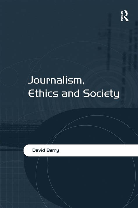 Journalism, Ethics and Society | Taylor & Francis Group