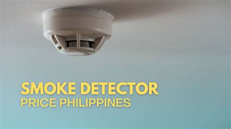 √ 3+ Types Smoke Detector Price Philippines 2024