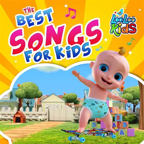 The Best Songs for Kids, Vol. 1, LooLoo Kids - Qobuz