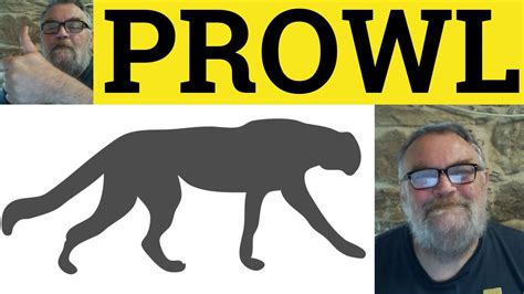 🔵 Prowl - On the Prowl Meaning - Prowl Examples - Prowler Definition - YouTube