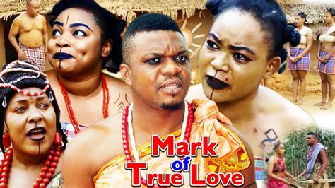 Mark Of True Love Season 1 - (New Movie) 2018 Latest Nollywood Epic Movie | Nigerian Movies 2018 ...