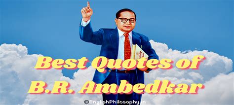 30 Best B.R. Ambedkar quotes