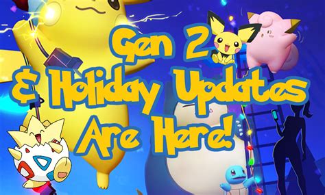 Pokémon GO - Gen 2 & Holiday Updates Are Here! | Fev Games