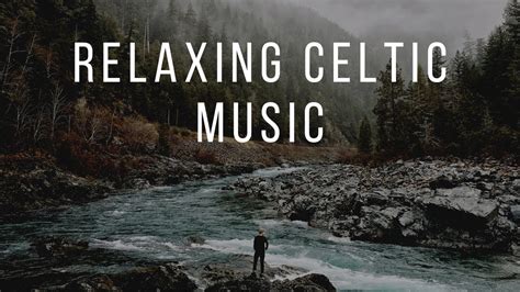 Relaxing Celtic music, epic Celtic instrumental music, beautiful relaxation - YouTube