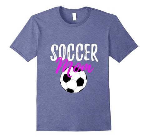 Soccer Mom T-Shirt Funny Shirt for Sport Mothers-BN – Artshirtee