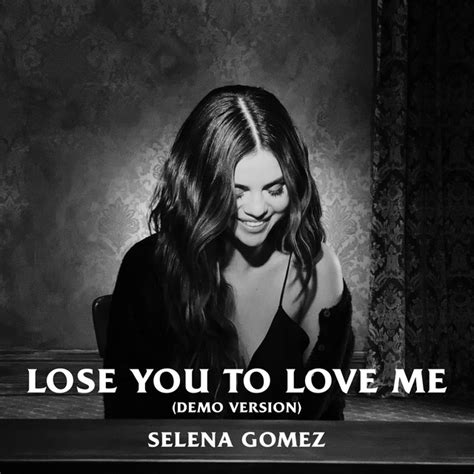 Lose You To Love Me (Demo Version) - Single de Selena Gomez | Spotify