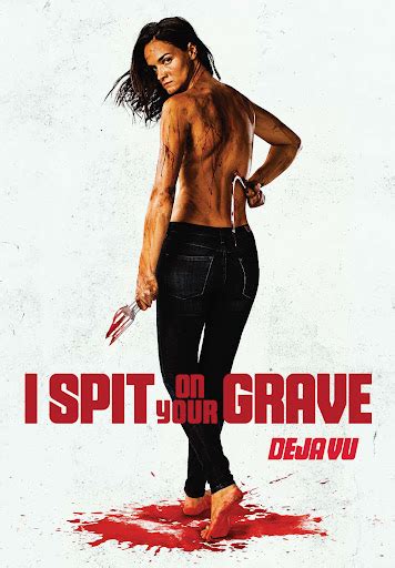 I Spit On Your Grave: Déjà Vu - Movies on Google Play