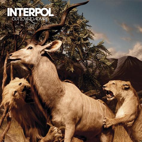 The World Albums Tour: OUR LOVE TO ADMIRE BY INTERPOL