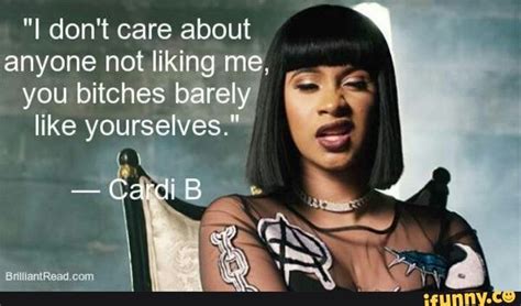 "I don't care about anyone not lilgip m: - ) | Cardi b quotes, Woman quotes, Bad girl quotes