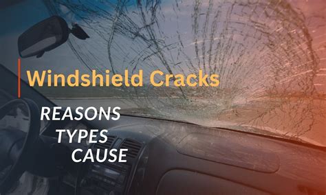 Windshield Cracks- Types, cause, and Reasons - Stealth