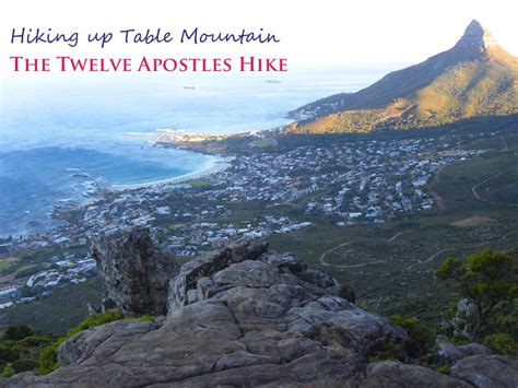 Hiking up the Twelve Apostles to Table Mountain Table Mountain Cape Town, Twelve Apostles ...