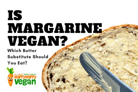 Is Margarine Vegan? Which Butter Substitute Should You Eat?