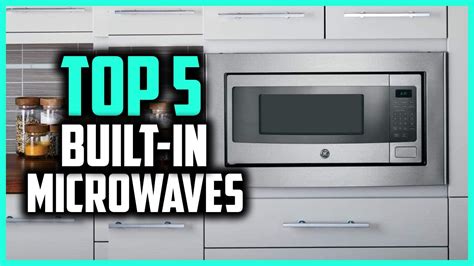 Top 5 Best Built in Microwaves In 2024– Reviews and Buying Guide - YouTube