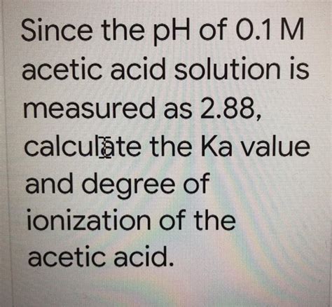 Solved Since the pH of 0.1 M acetic acid solution is | Chegg.com