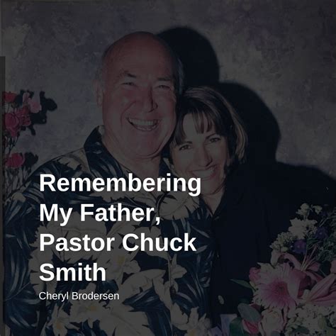 Remembering My Father, Pastor Chuck Smith – Calvary Chapel