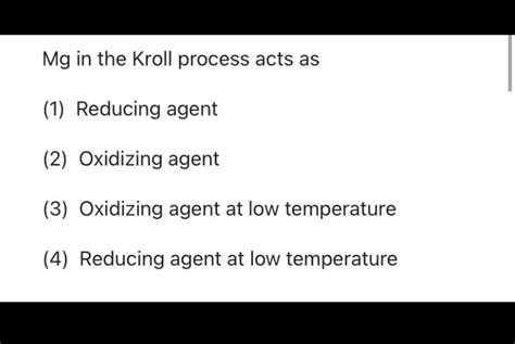 Sir what is Kroll process - Chemistry - - 16549861 | Meritnation.com