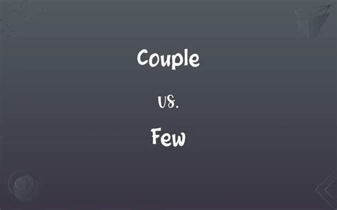 Couple vs. Few: What’s the Difference?