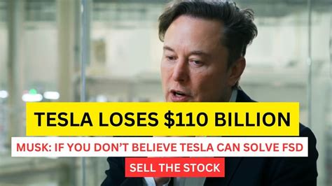 Elon Musk Said, “If You Don’t Believe Tesla Will Solve FSD, Sell the ...