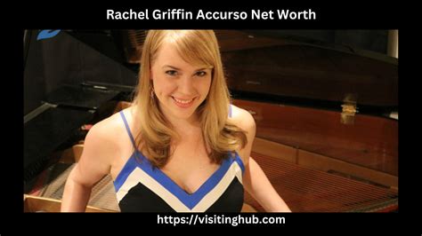 Rachel Griffin Accurso Net Worth: A Multi-Talented Maven