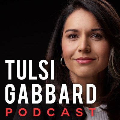 Tulsi Gabbard Podcast | Podcast on Podbay