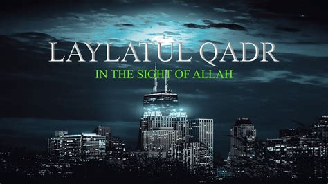 The Greatness of Laylatul Qadr [Must Watch] - YouTube