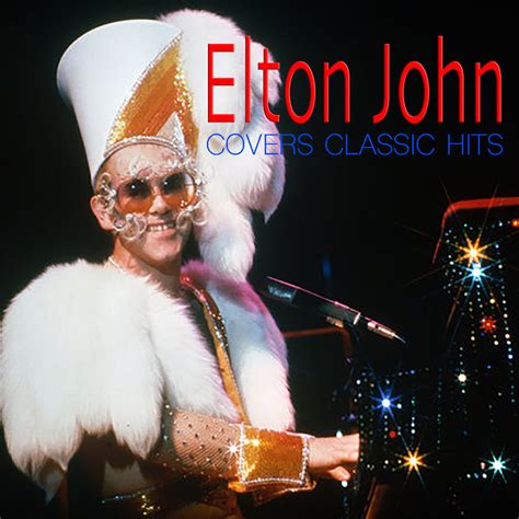 Download Elton John – Elton John Covers Classic Hits (2018) from InMusicCd.com