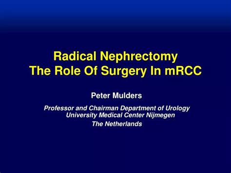 PPT - Radical Nephrectomy The Role Of Surgery In mRCC PowerPoint ...