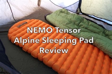 NEMO Tensor Alpine Ultralight Insulated Sleeping Pad Review ...