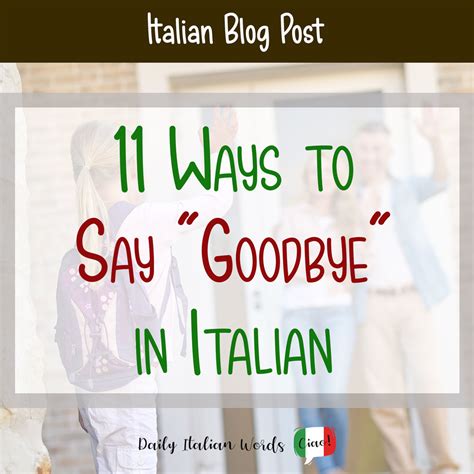 11 Different Ways to Say Goodbye in Italian – "Arrivederci" and beyond ...