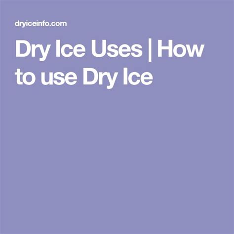 Dry Ice Uses | How to use Dry Ice | Dry ice, Dried, Being used