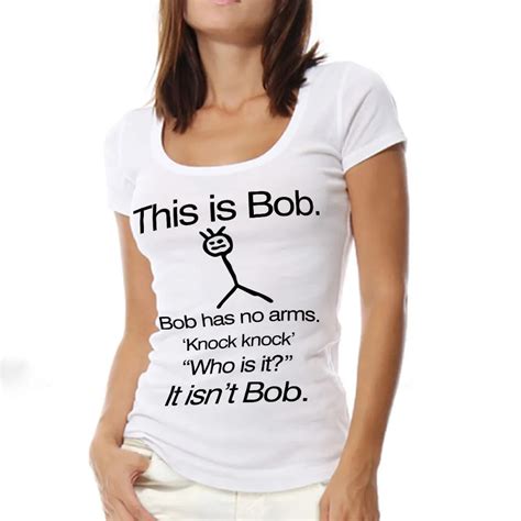 Best This Is Bob KNOCK KNOCK FUNNY JOKE T Shirts Women Scoop Neck Woman ...